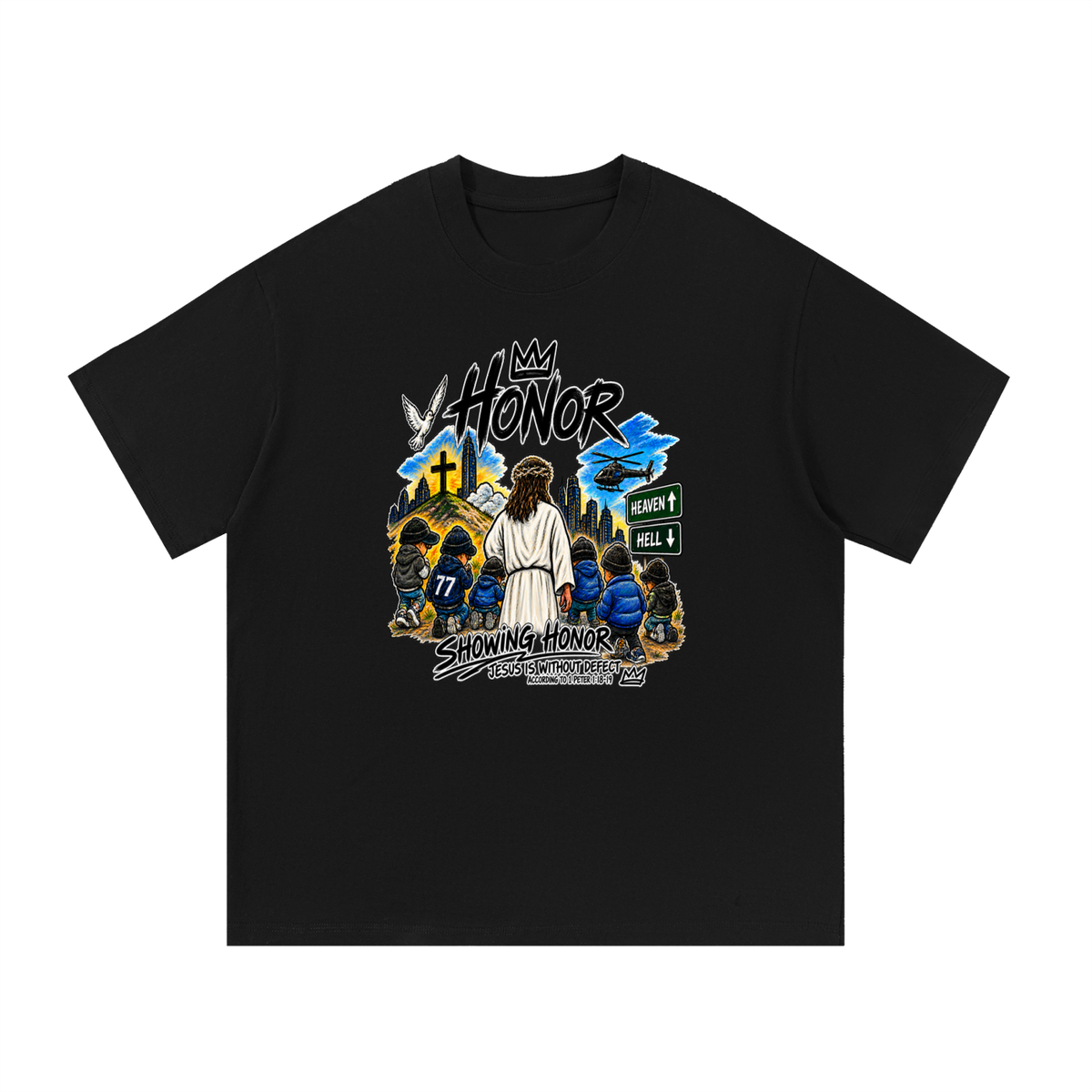 HONOR SHOWING HONOR JESUS IS WITHOUT DEFECT ACCORDING TO 1 PETER 1:18-19 T-Shirt