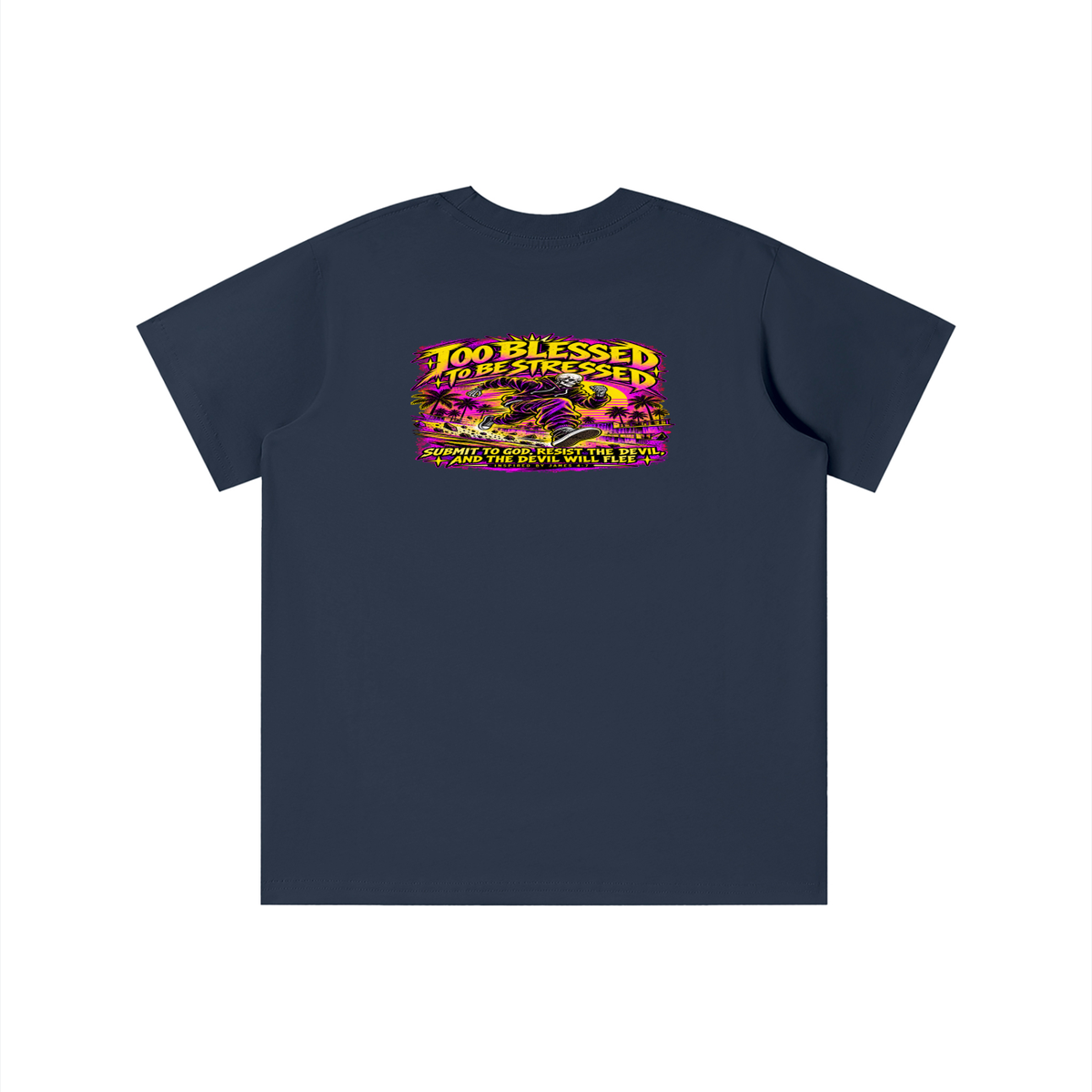 TOO BLESSED TO BE STRESSED SUMIT TO GOD, RESIST THE DEVIL, AND THE DEVIL WILL FLEE INSPIRED BY JAMES 4:7 youth T-shirt
