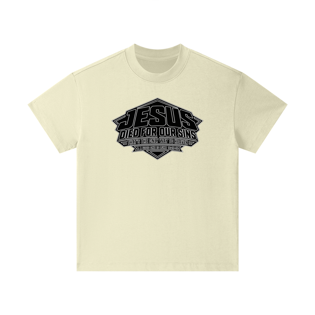 JESUS DIED FOR OUR SINS THAT'S THE ONLY WAY TO HEAVEN & A GOOD ONE IS LUKE 16:19-31 Kids T-Shirt