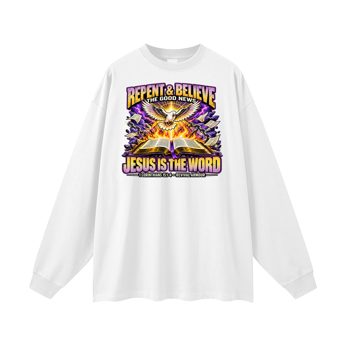 REPENT & BELIEVE THE GOOD NEW JESUS IS THE WORD 1 CORINTHIANS 15:1-4 REVIVAL ARMOUR Long Sleeve T-Shirt