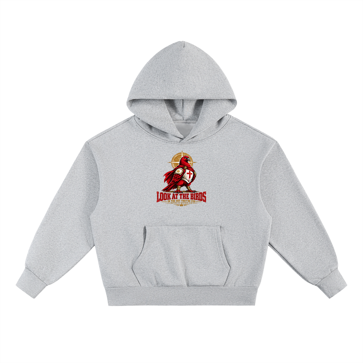 LOOK AT THE BIRDS IN THE SKY THEY'RE FED INSPIRED BY MATTHEW 6:26 Hoodie