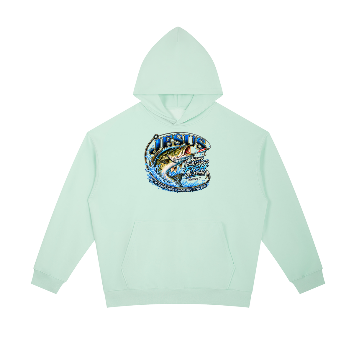 JESUS SHOWS PEOPLE HOW TO FISH FOR PEOPLE MATTHEW 7 JESUS HAS ENCOUNTERED PEOPLE IN YOUTUBE VIDEOS I'VE SEE BEFORE Hoodie