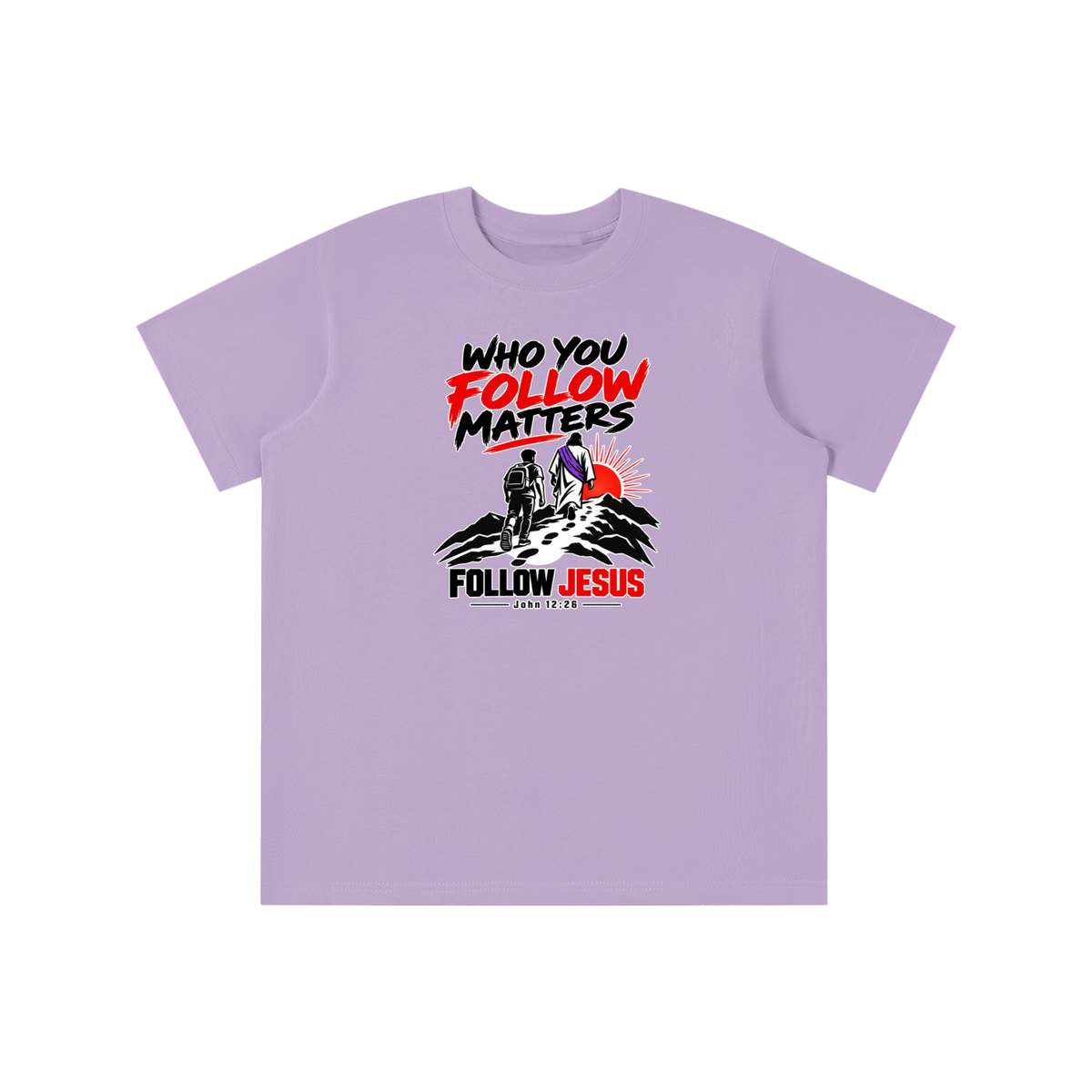 WHO FOLLOW MATTERS FOLLOW JESUS - JOHN 12:26 - youth T-shirt