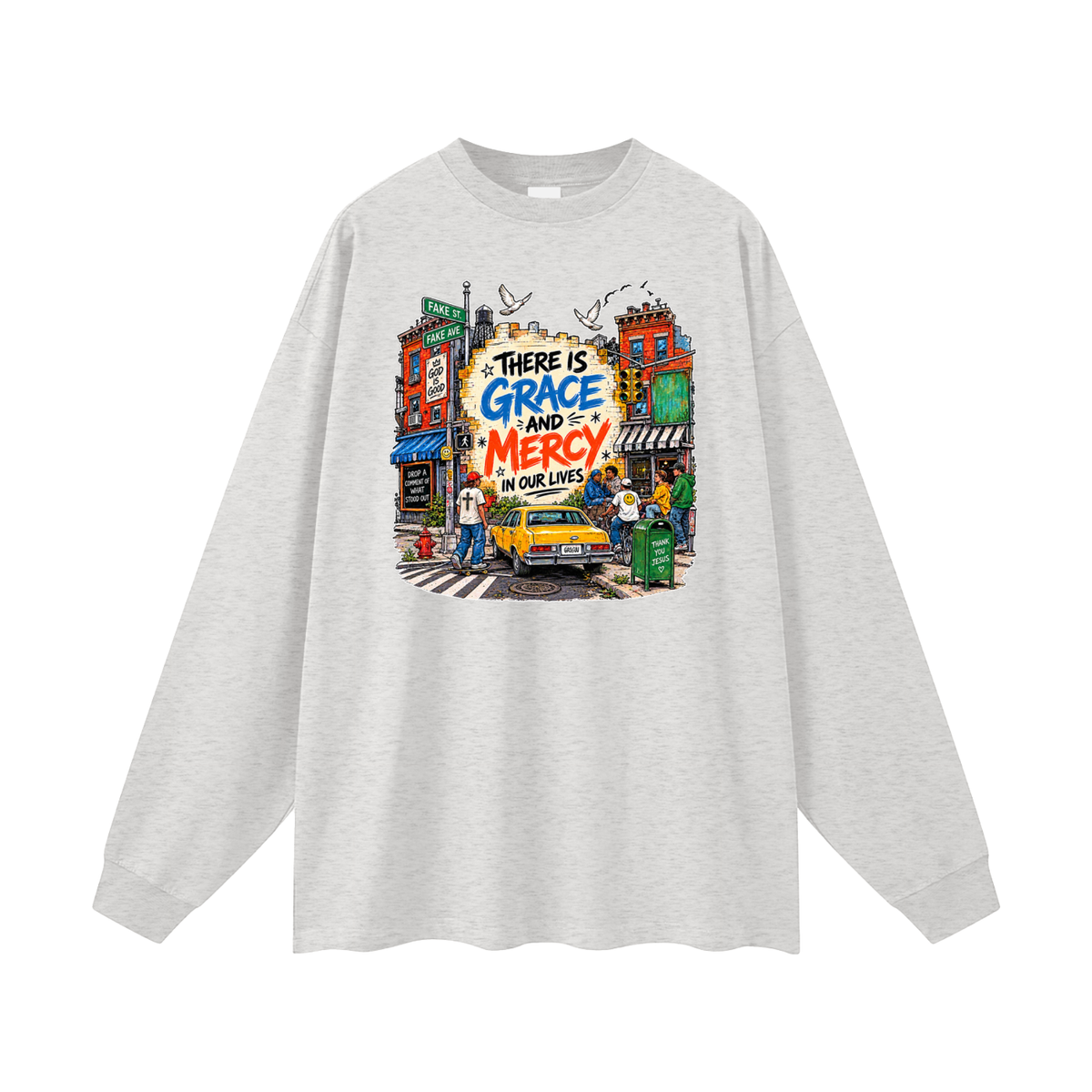 THERE IS GRACE AND MERCY IN OUR LIVES THANK YOU JESUS Long Sleeve T-Shirt