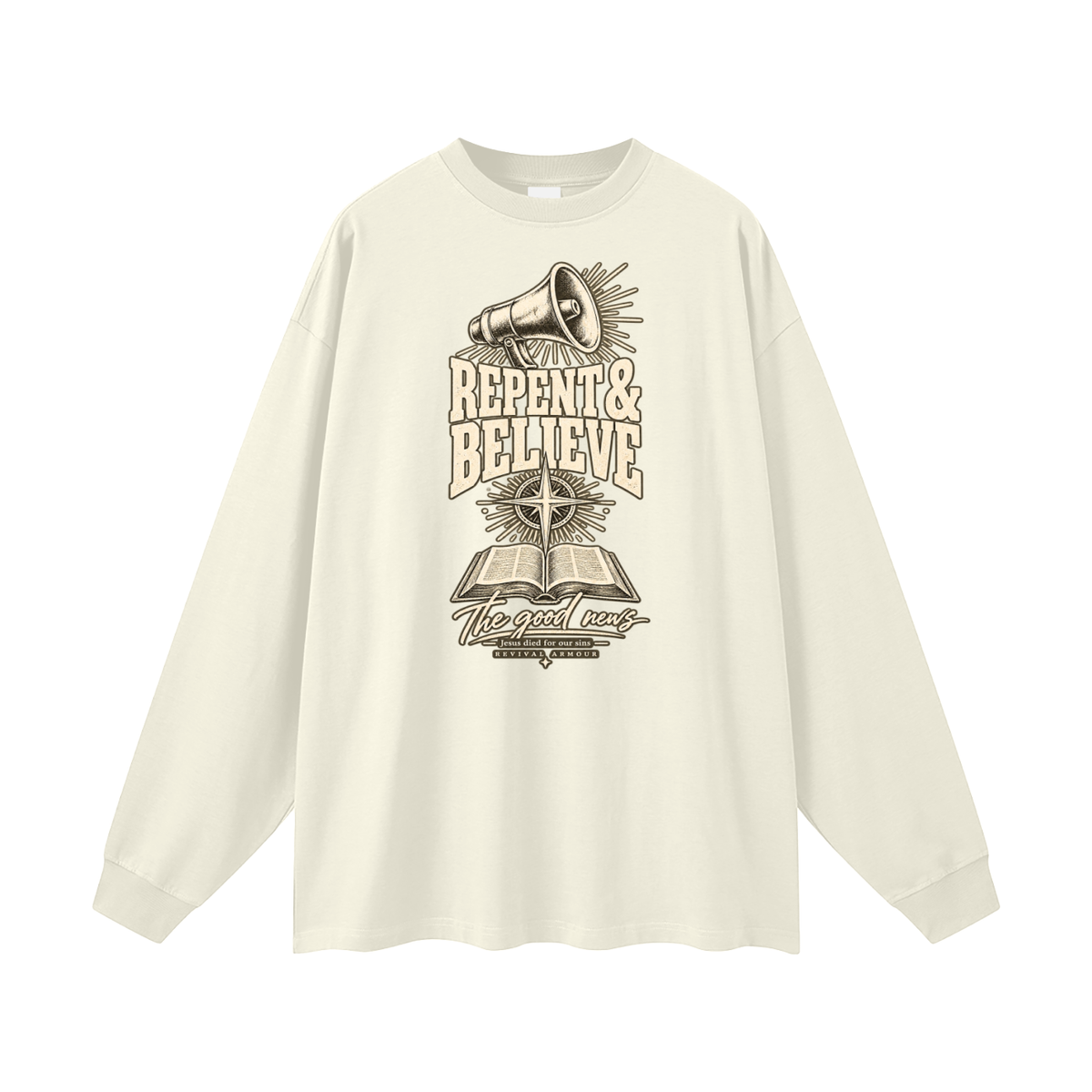 REPENT & BELIEVE The good news Jesus died for our sins REVIVAL ARMOUR Long Sleeve T-Shirt