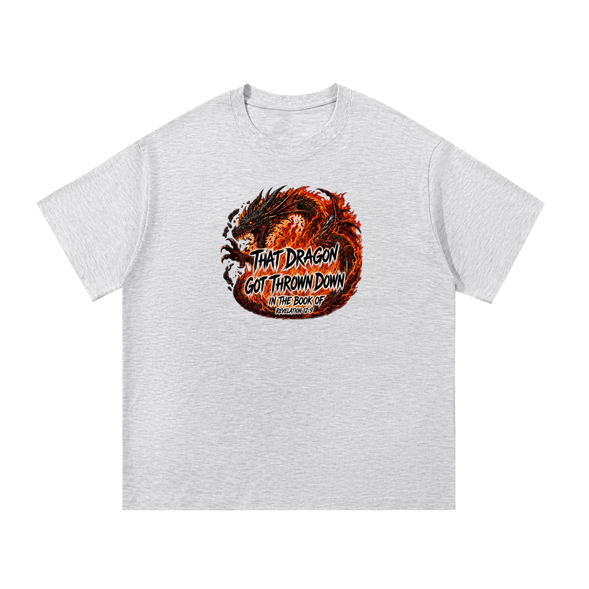 THAT DRAGON GOT THROWN DOWN IN THE BOOK OF REVELATION 12:9 T-Shirt