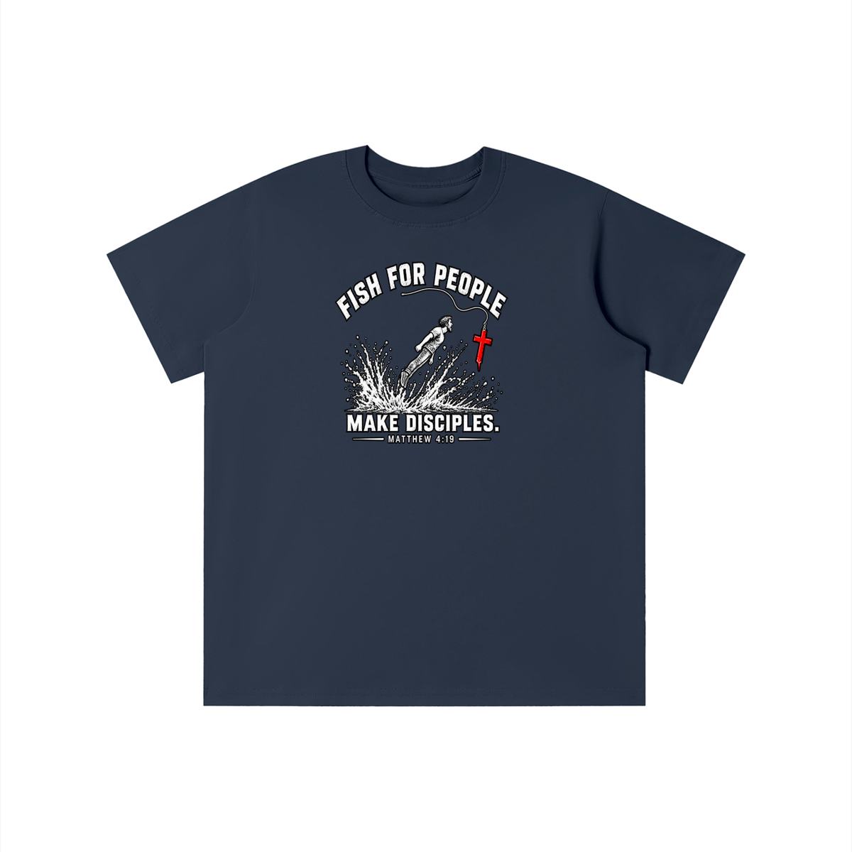 FISH FOR PEOPLE MAKE DISCIPLES. - MATTHEW 4:19 - youth T-shirt