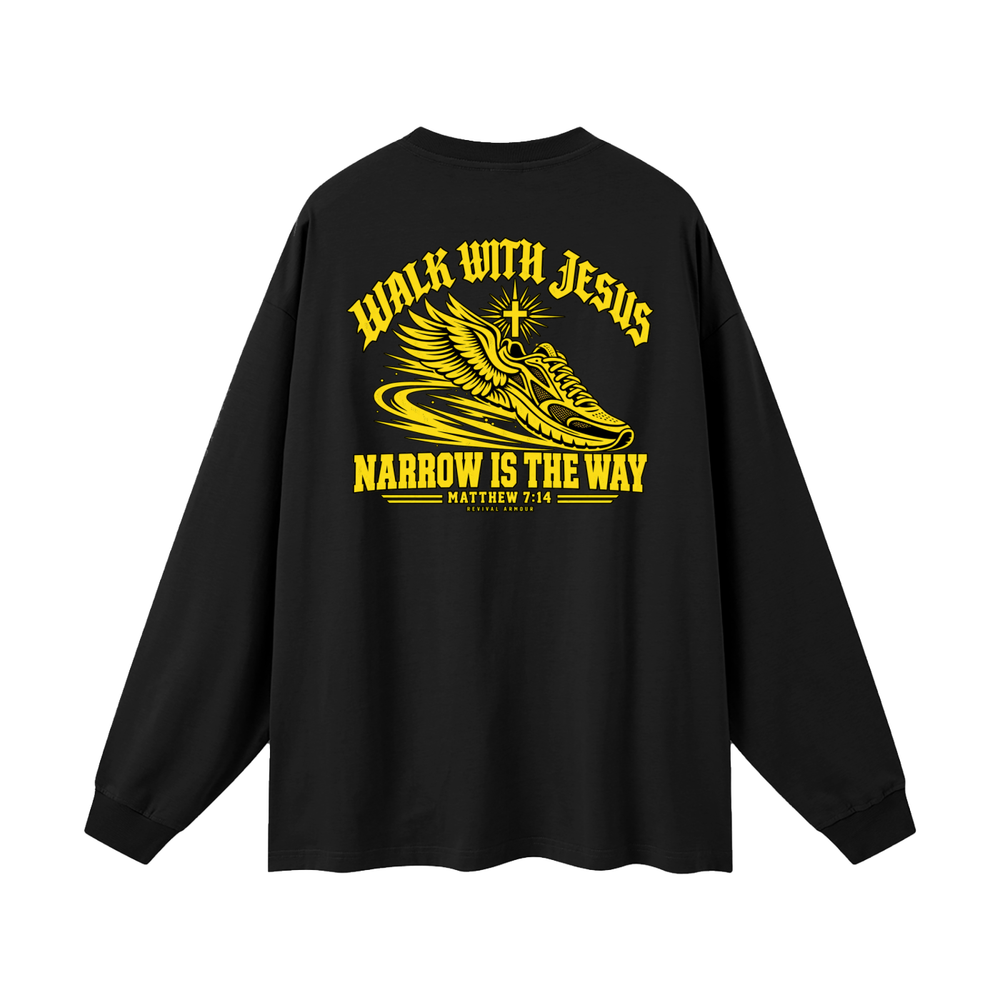 WALK WITH JESUS NARROW IS THE WAY - MATTHEW 7:14 - REVIVAL ARMOUR Long Sleeve T-Shirt