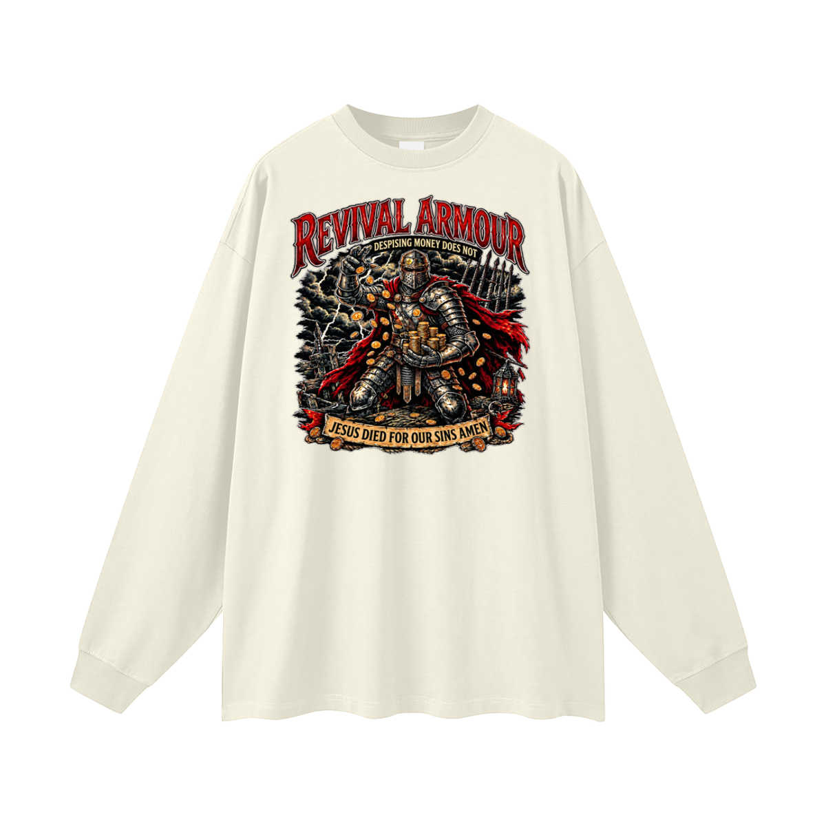 REVIVAL ARMOUR DESPISING MONEY DOES NOT JESUS DIED FOR OUR SINS AMEN Long Sleeve T-Shirt
