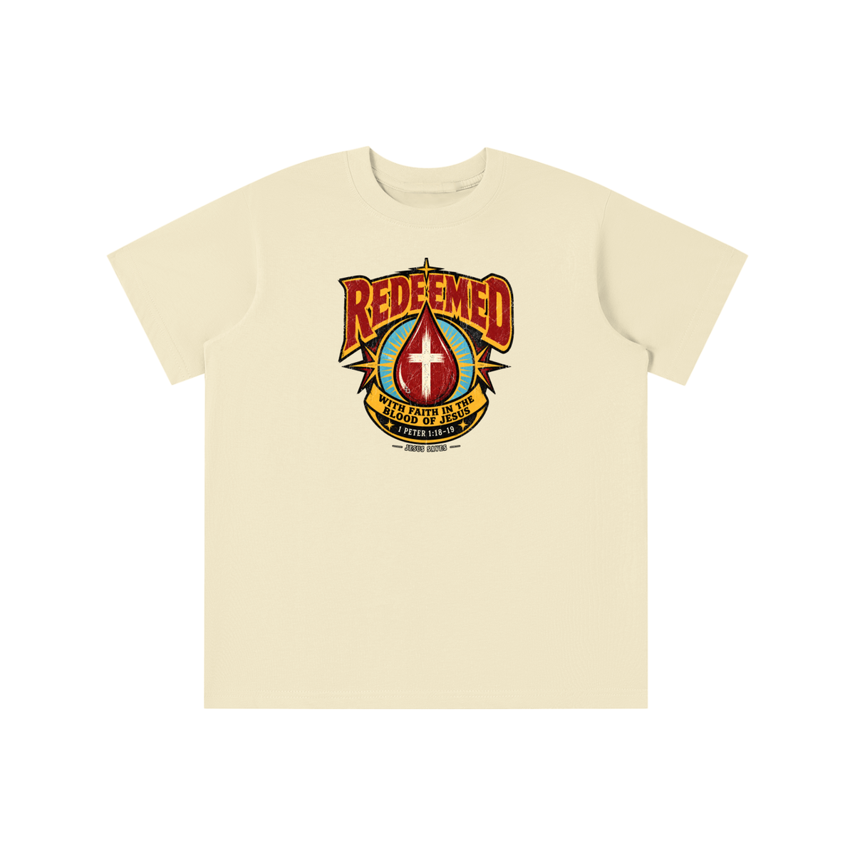 REDEEMED WITH FAITH IN THE BLOOD OF JESUS *1 PETER 1:18-19* youth T-shirt