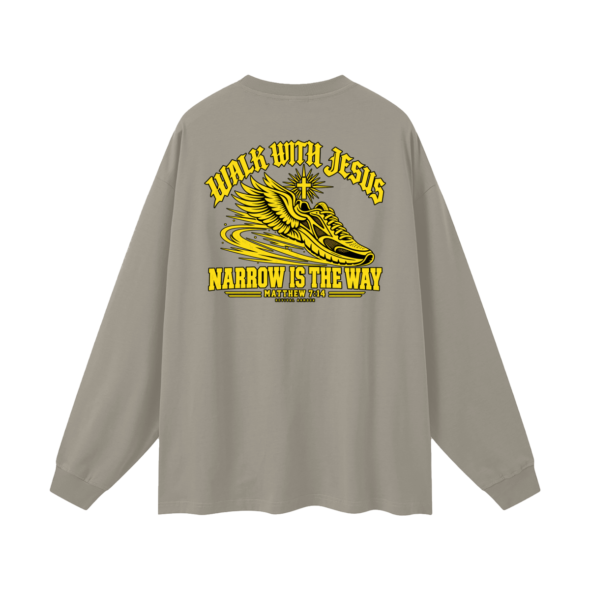 WALK WITH JESUS NARROW IS THE WAY - MATTHEW 7:14 - REVIVAL ARMOUR Long Sleeve T-Shirt