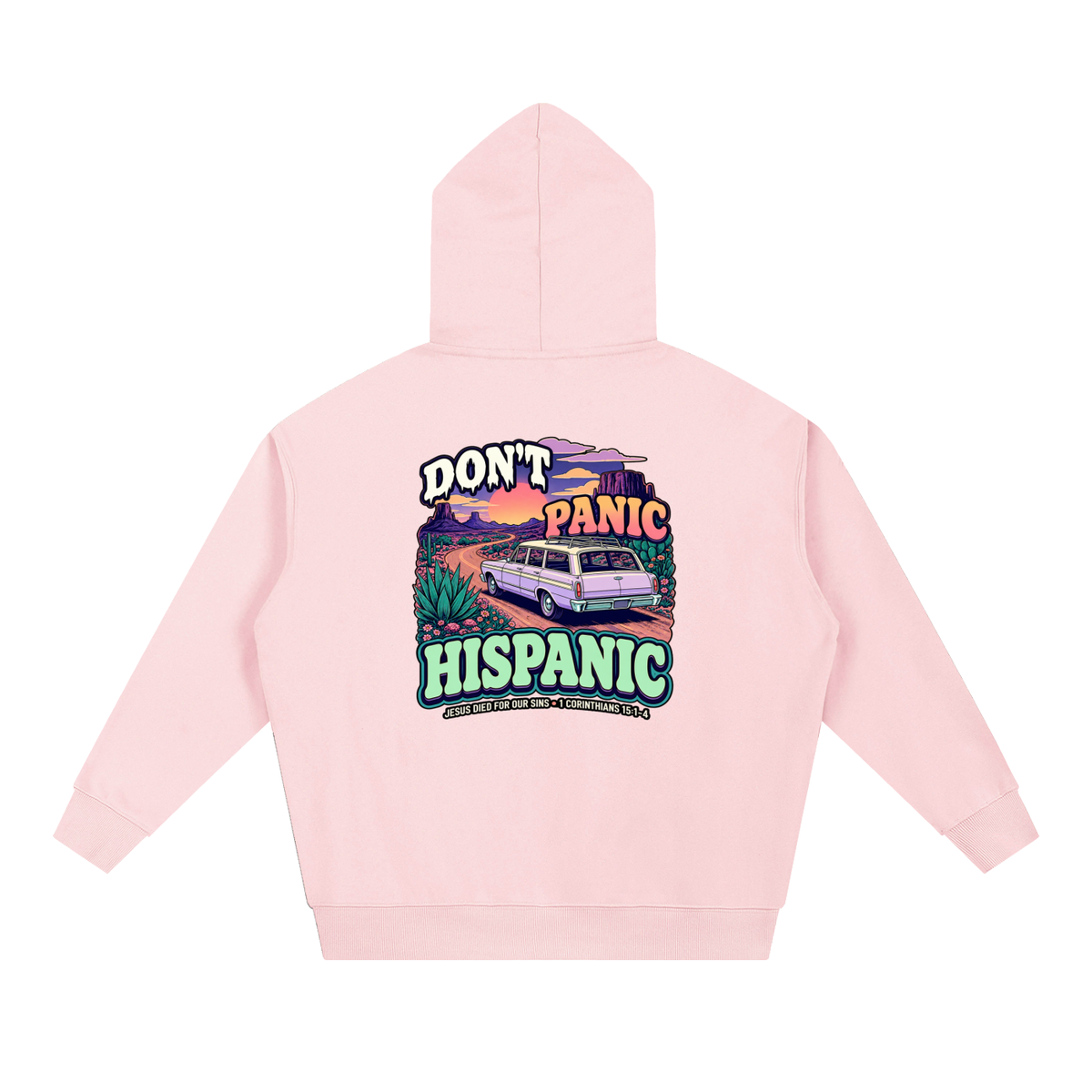 DON'T PANIC HISPANIC JESUS DIED FOR OUR SINS . 1 CORTHIANS 15:1-4 Hoodie