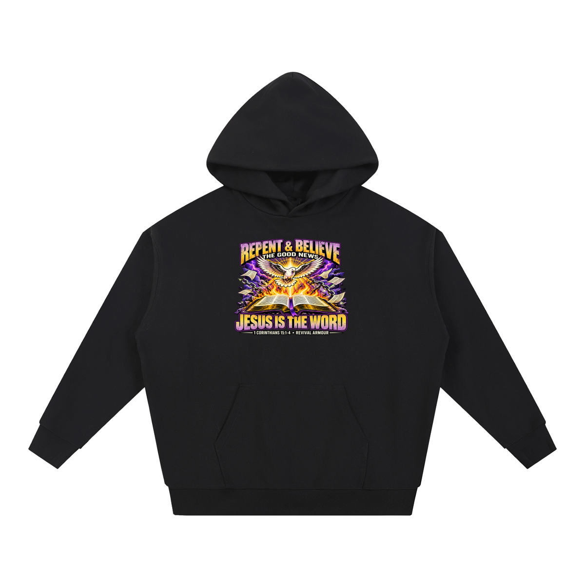 REPENT & BELIEVE THE GOOD NEW JESUS IS THE WORD 1 CORINTHIANS 15:1-4 REVIVAL ARMOUR Hoodie
