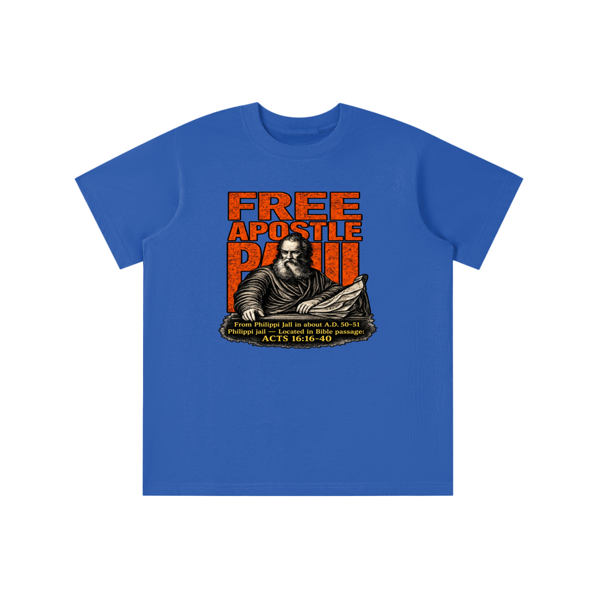 free apostle Paul from Philippi jail in about a.d. 50-51 Philippi jail - located in bible passage: acts 16:16-40 youth T-shirt