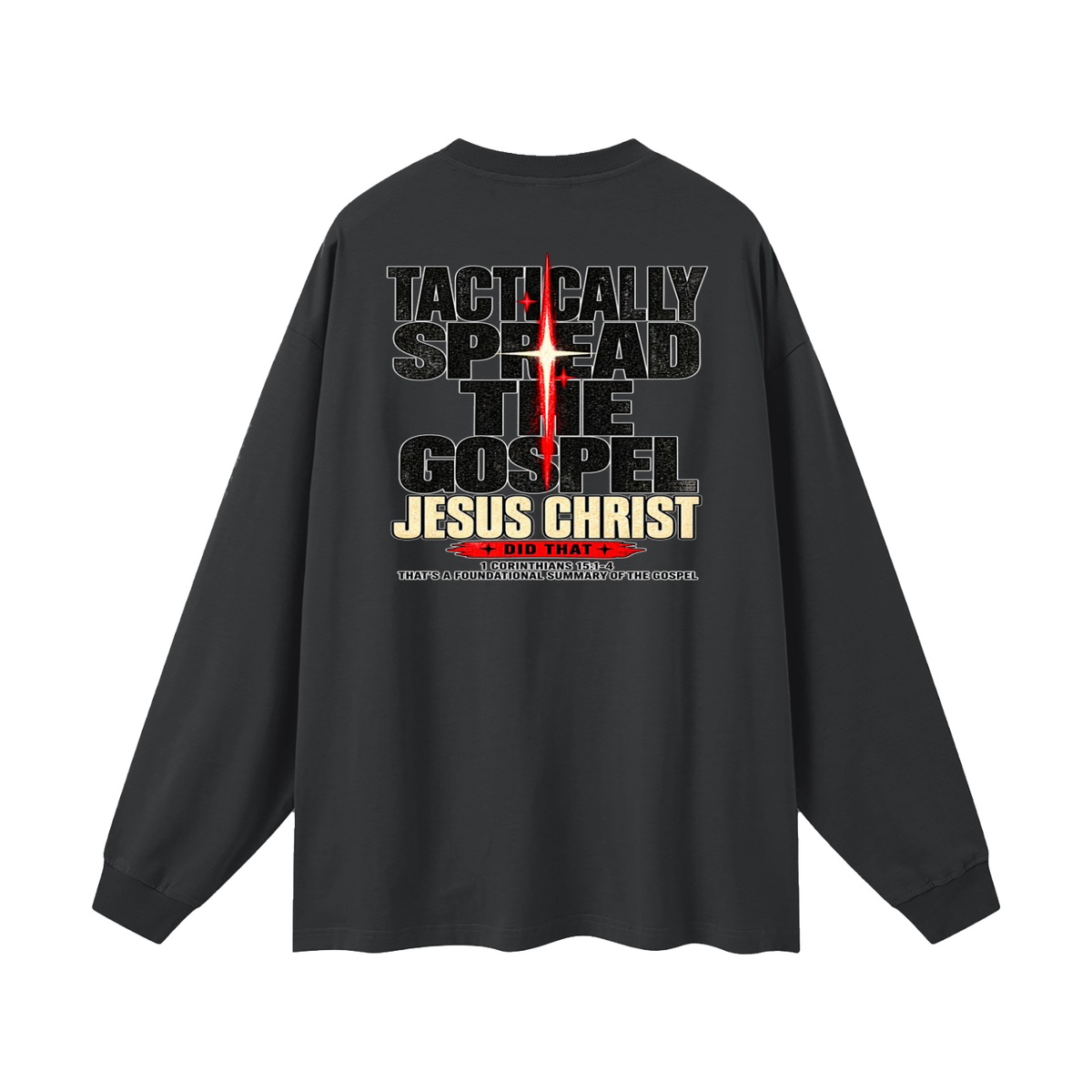 JESUS DID THAT Long Sleeve T-Shirt