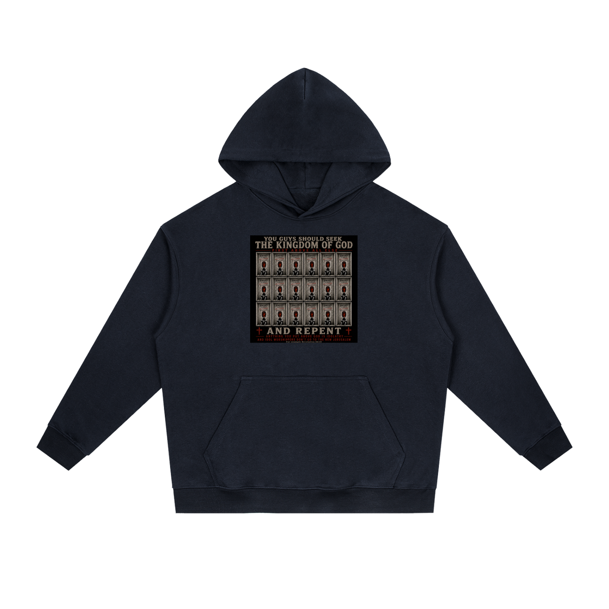 You guys should seek the Kingdom of God first above all else and Repent anything you put above God is Idolatry and Idol Worshippers Don't go to the New Jerusalem for example Revelation 22:15 Hoodie