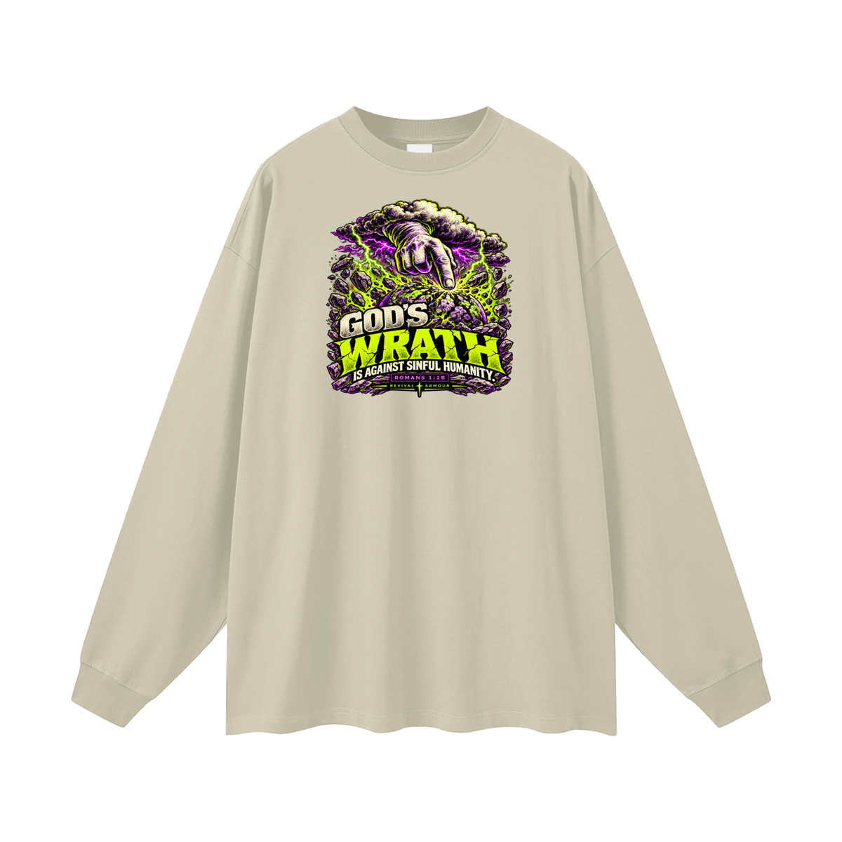 GOD'S WRATH IS AGAINST SINFUL HUMANITY [ROMANS 1:18] Long Sleeve T-Shirt
