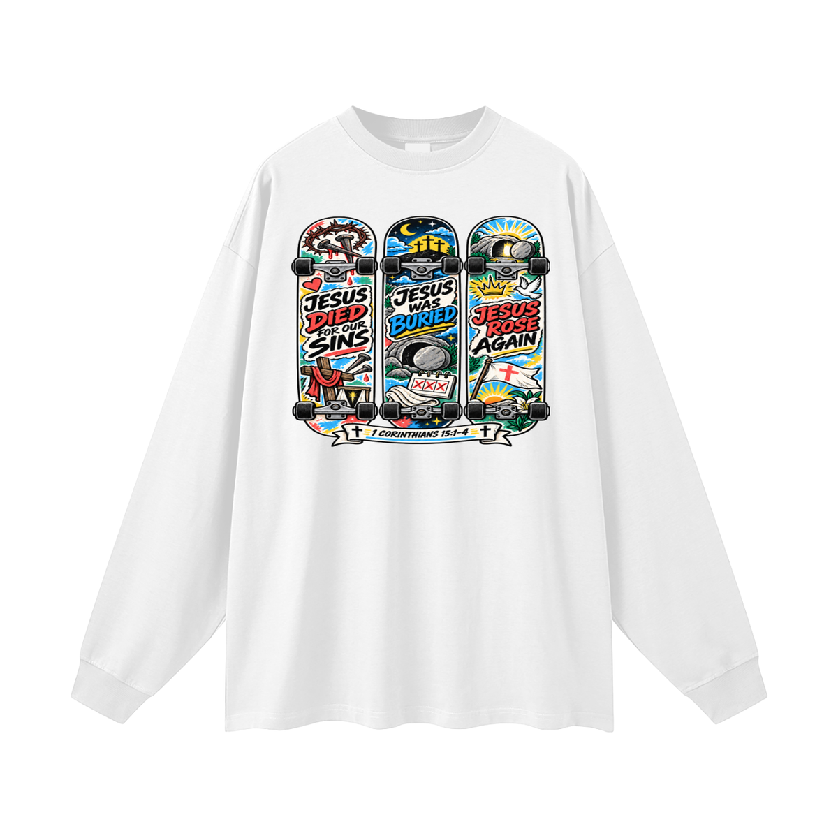 Jesus died for our sins 3 skateboards Long Sleeve T-Shirt