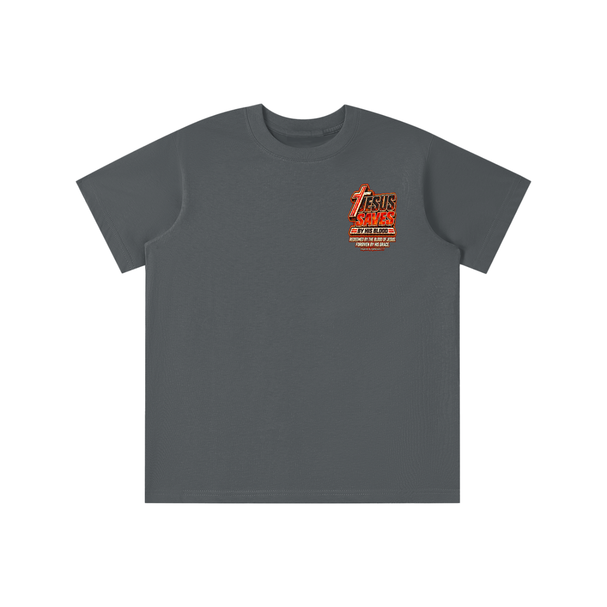 JESUS SAVES BY HIS BLOOD REDEEMED BY THE BLOOD OF JESUS. FORGIVEN BY HIS GRACE. Inspired by Ephesians 1:7 youth T-shirt