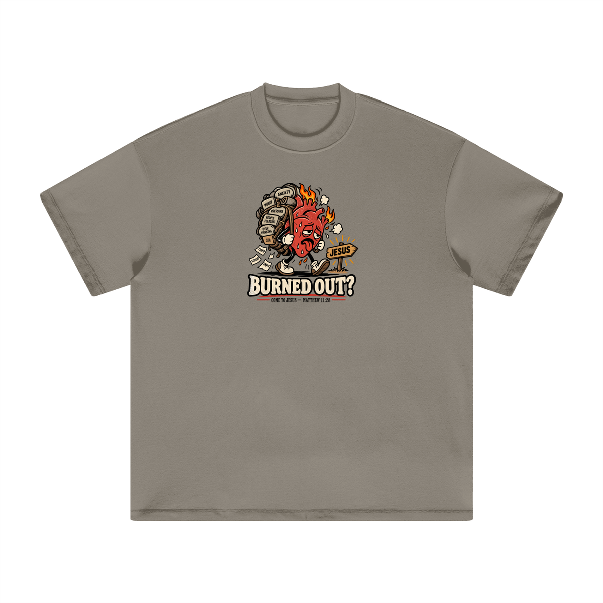 BURNED OUT? COME TO JESUS - MATTHEW 11:28 T-Shirt