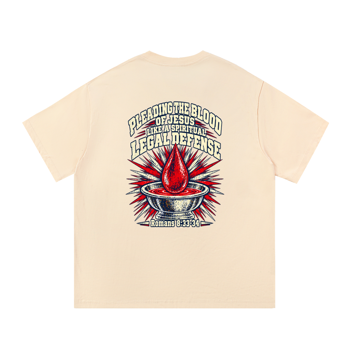 pleading the blood of Jesus like a spiritual legal defense T-Shirt