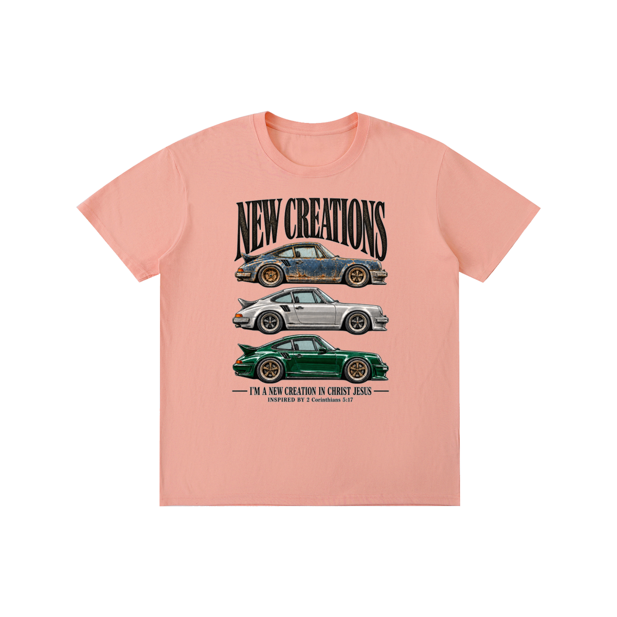 NEW CREATIONS I'M A NEW CREATION IN CHRIST JESUS INSPIRED BY 2 Corinthians 5:17 T-Shirt