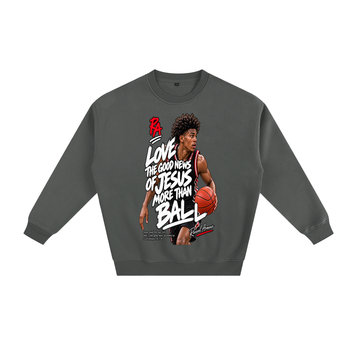 LOVE THE GOOD NEWS OF JESUS MORE THAN BALL Sweatshirt