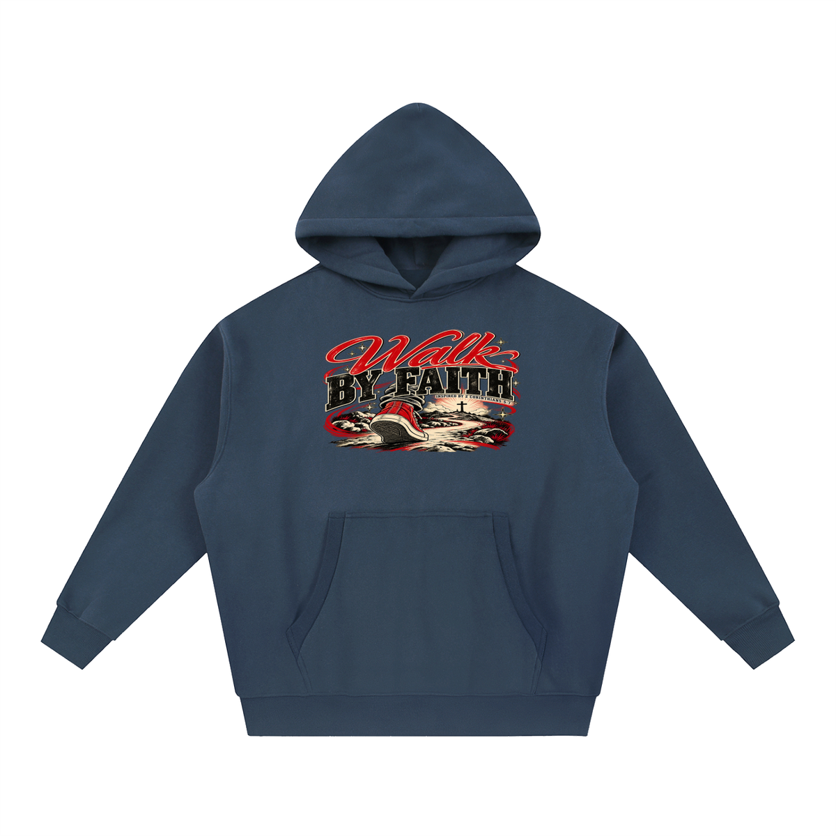 WALK BY FAITH INSPIRED BY 1 CORINTHIANS 5:7 Hoodie