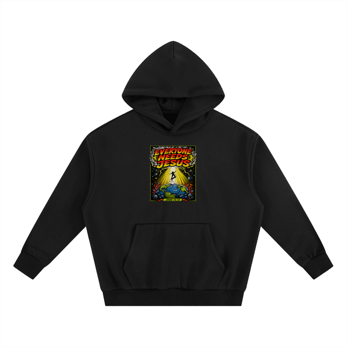 EVERYONE NEEDS JESUS [ JOHN 14:15 ] Hoodie