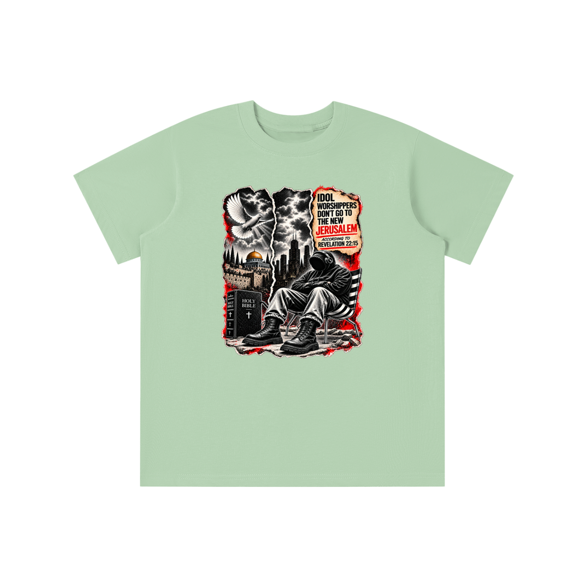 IDOL WORSHIPPERS DON'T GO TO NEW JERUSALEM ACCORDING TO REVELATION 22:15 youth T-shirt