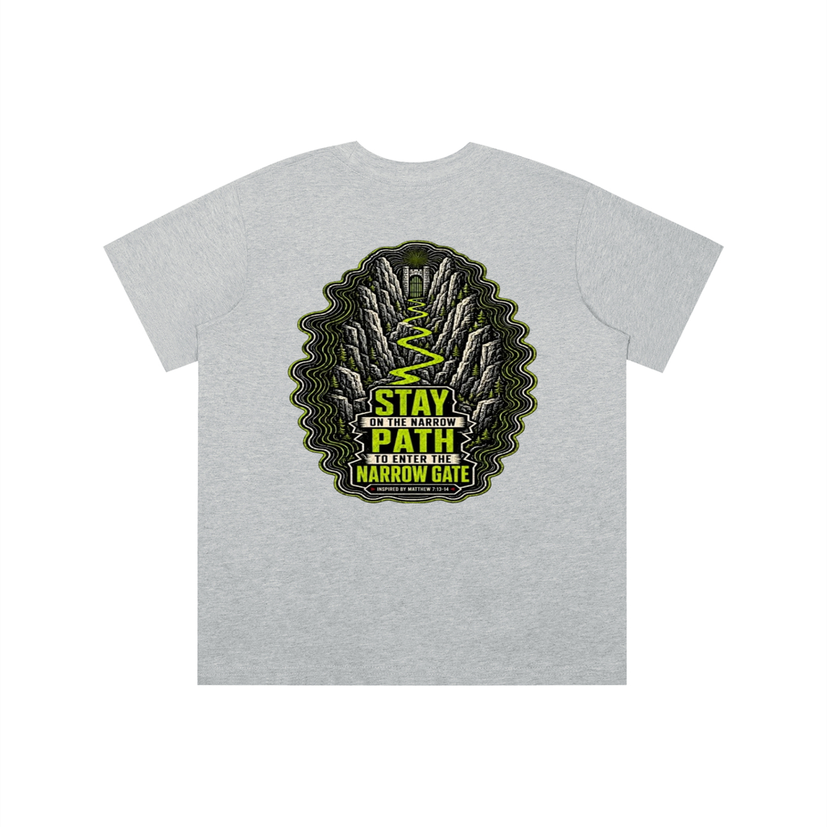 STAY ON THE NARROW PATH TO ENTER THE NARROW GATE INSPIRED BY MATTHEW 7:13-14 youth T-shirt