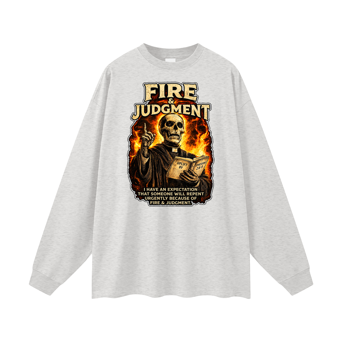 FIRE & JUDGMENT Long Sleeve T-Shirt