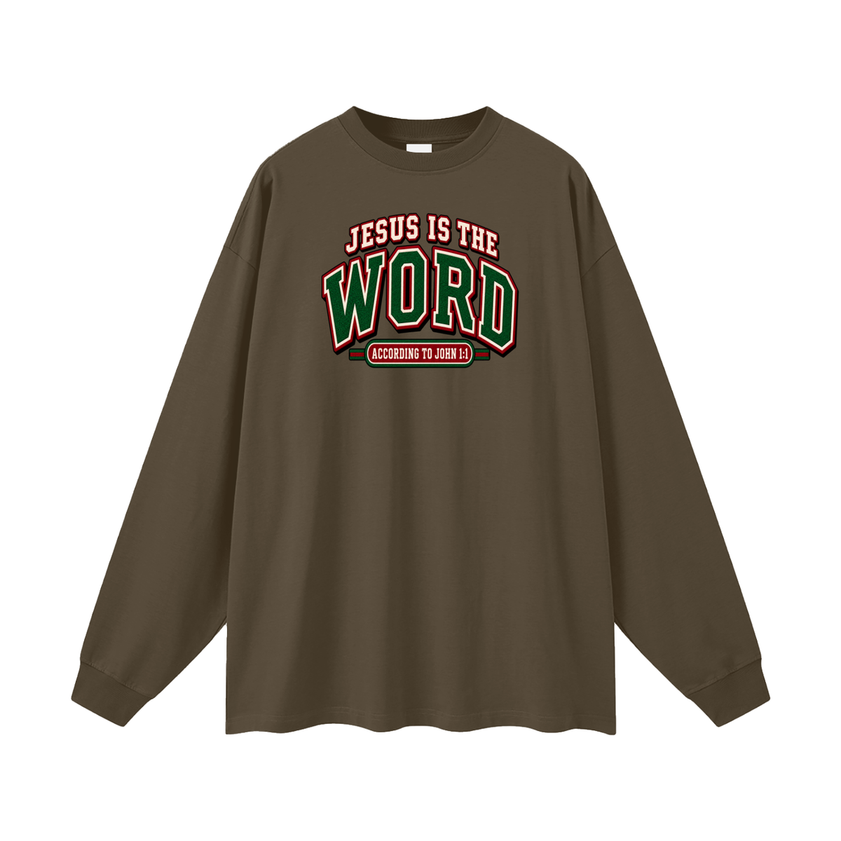 JESUS IS THE WORD ACCORDING TO JOHN 1:1 Long Sleeve T-Shirt