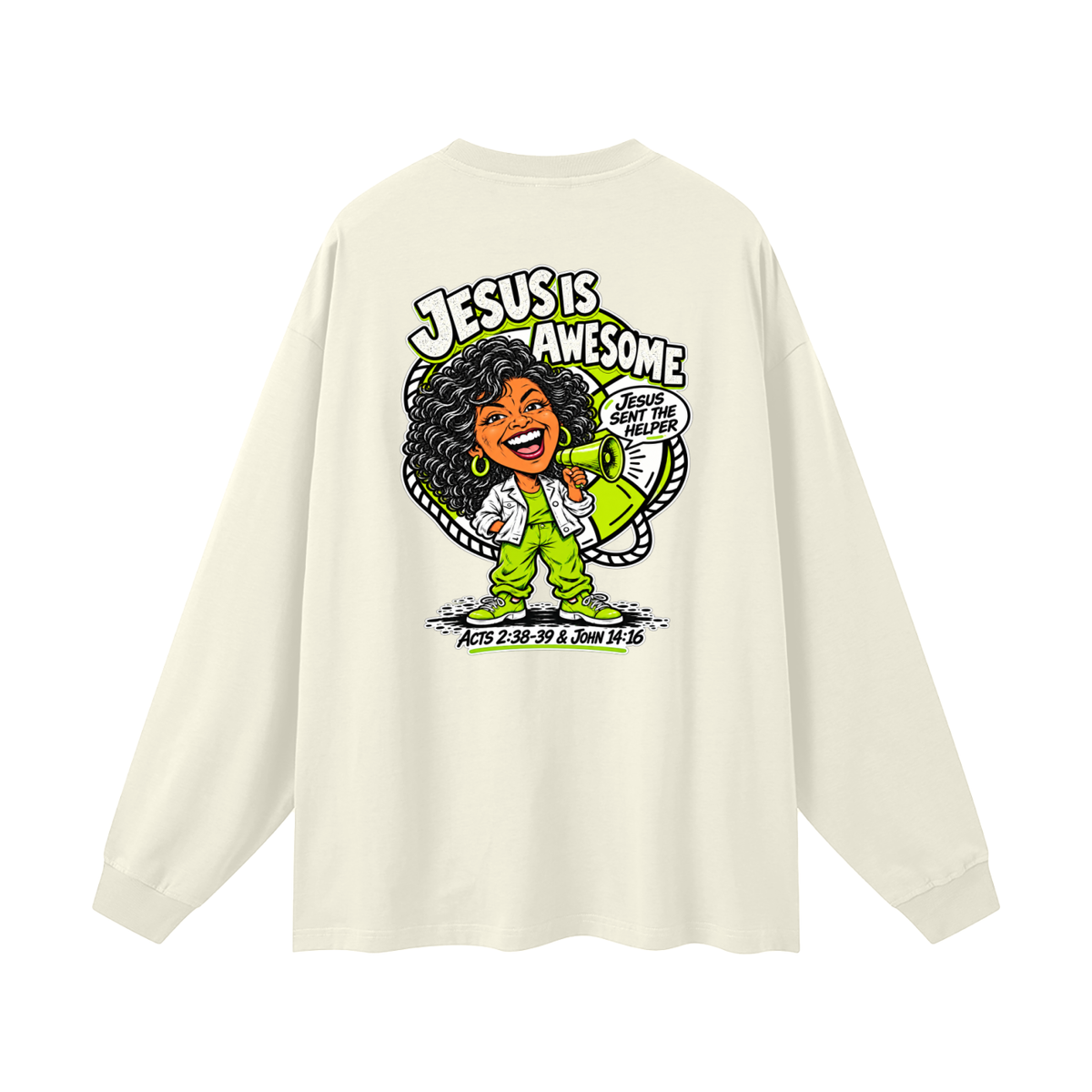 JESUS IS AWESOME JESUS SENT THE HELPER Long Sleeve T-Shirt