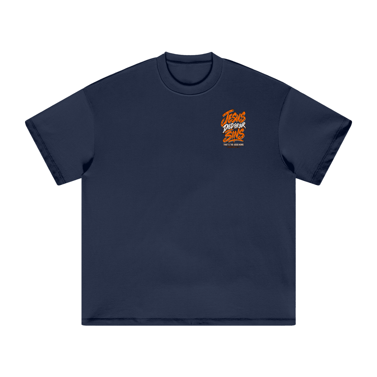 JESUS DIED FOR FOR OUR SINS THAT'S THE GOOD NEWS 1 CORTHIANS 15:1-4 JESUS SAVES THE BLOOD PAID IT ALL T-Shirt