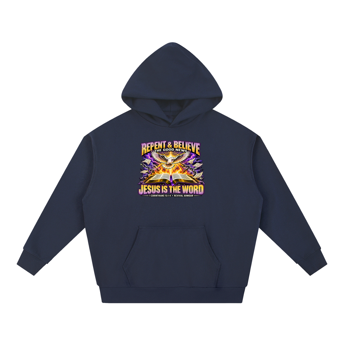 REPENT & BELIEVE THE GOOD NEW JESUS IS THE WORD 1 CORINTHIANS 15:1-4 REVIVAL ARMOUR Hoodie