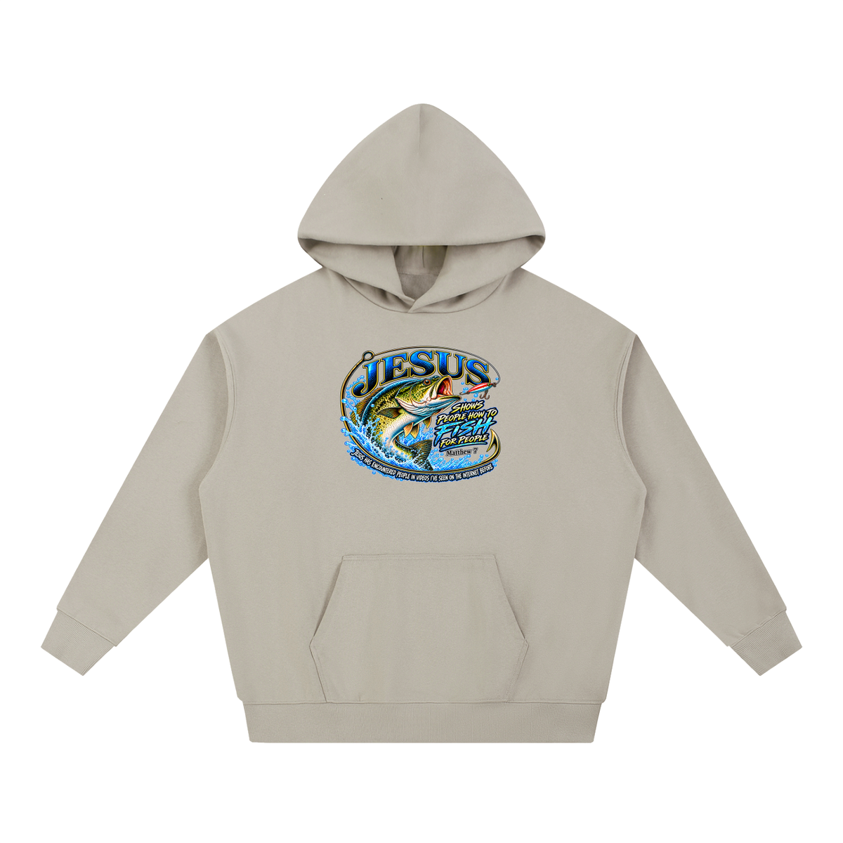 JESUS SHOWS PEOPLE HOW TO FISH FOR PEOPLE _ Matthew 7 Hoodie