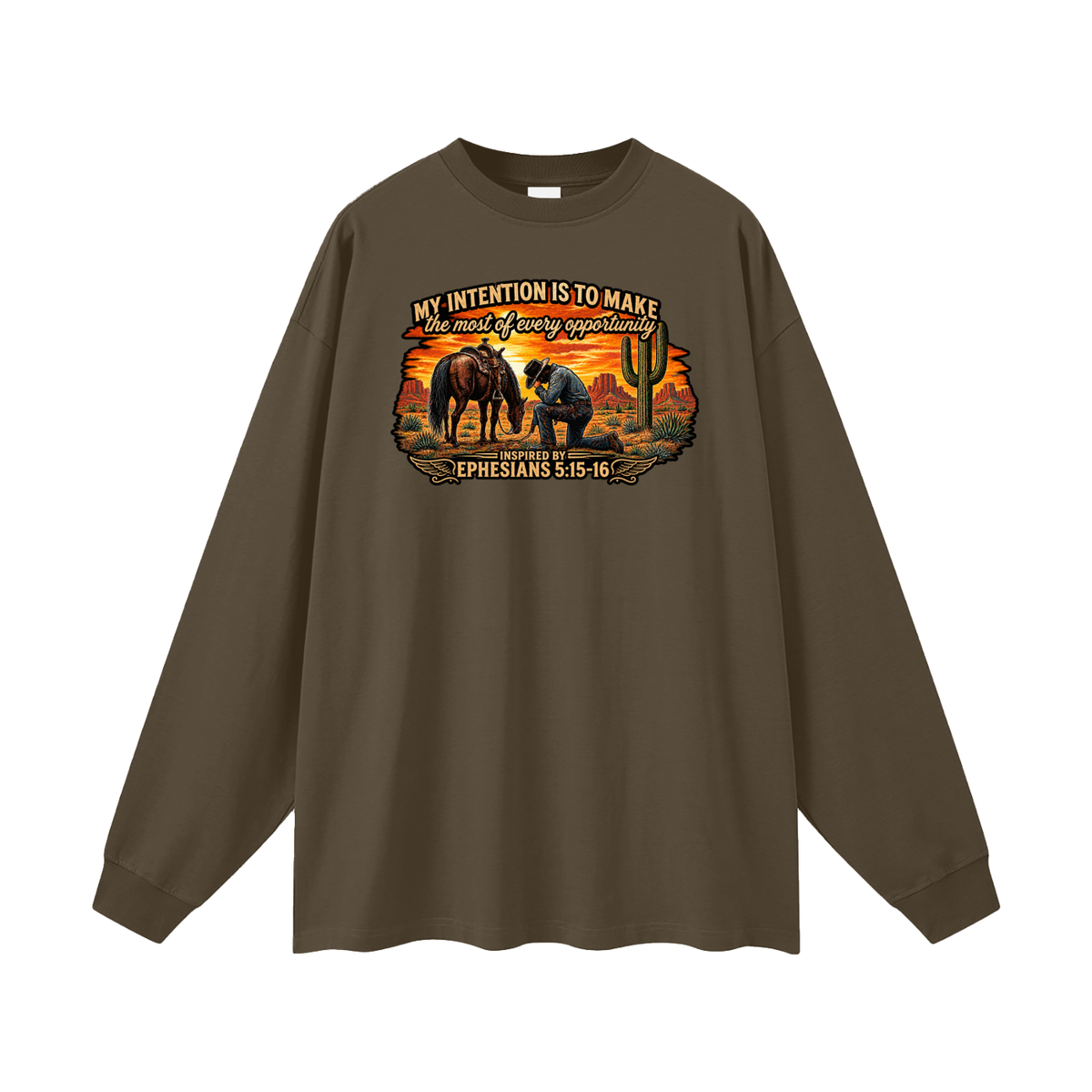 MY INTENTION IS TO MAKE THE MOST OF EVERY OPPORTUNITY INSPIRED BY EPHESIANS 5:15-16 Long Sleeve T-Shirt