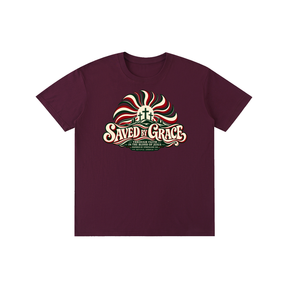 SAVED BY GRACE THROUGH FAITH IN THE BLOOD OF JESUS INSPIRED BY EPHESIANS 2:8 T-Shirt