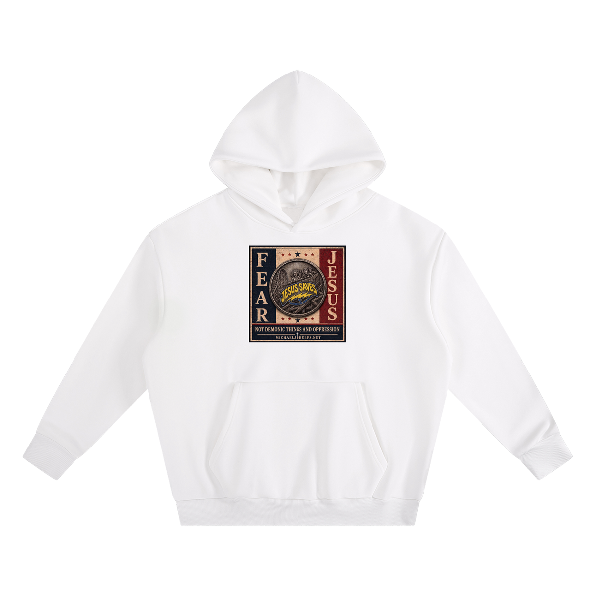 FEAR JESUS NOT DEMONIC THINGS AND OPPRESSION + MICHAELJPHELPS.NET Hoodie