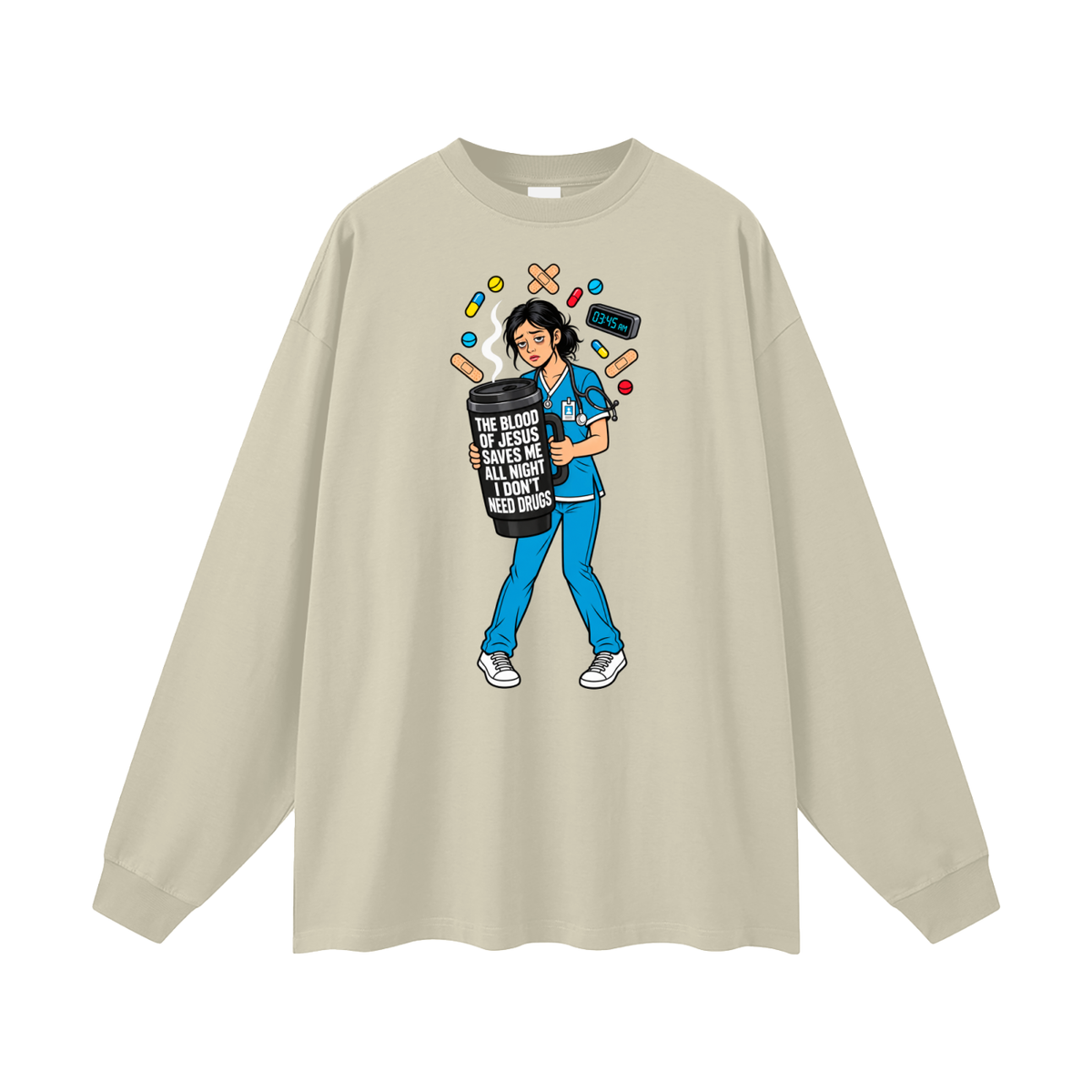 THE BLOOD OF JESUS SAVES ME ALL NIGHT I DON'T NEED DRUGS Long Sleeve T-Shirt