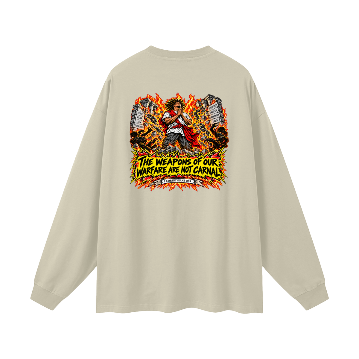 THE WEAPONS OF OUR WAREFARE ARE NOT CARNAL (2 CORINTHIANS 10:4) Long Sleeve T-Shirt