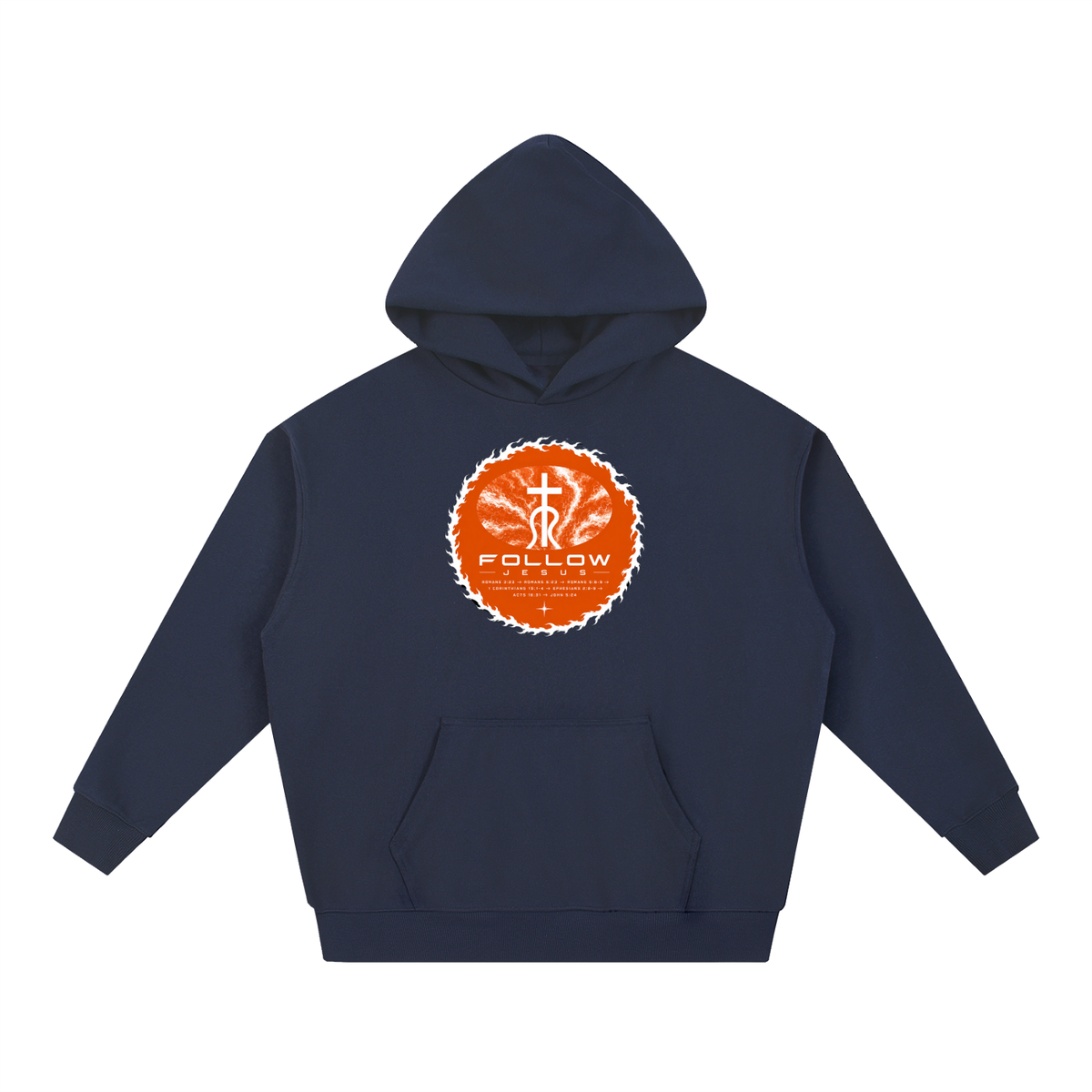 Follow Jesus Romans 3:23 -> Romans 6:23 -> Romans 5:8-9 -> 1 Corinthians 15:1-4 -> Ephesians 2:8-9 -> Acts 16:31 -> John 5:24 Hoodie