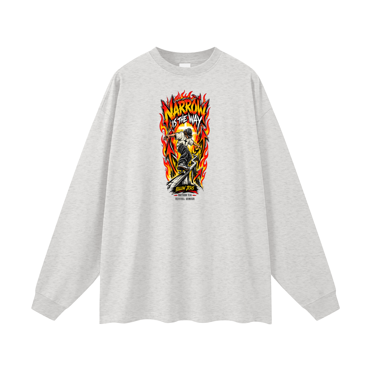 NARROW IS THE WAY Long Sleeve T-Shirt