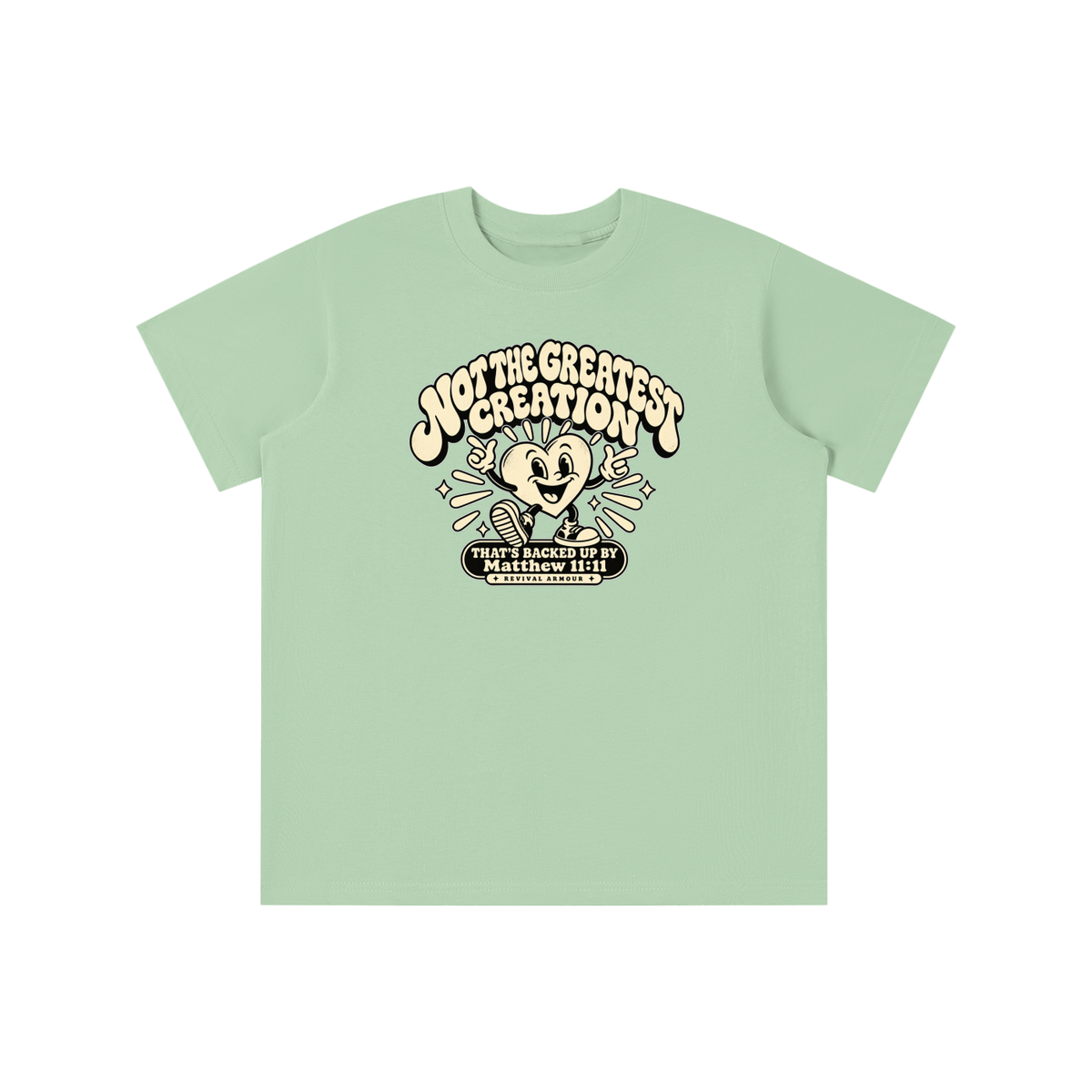 NOT THE GREATEST CREATION THAT'S BACKED UP BY Matthew 11:11 youth T-shirt