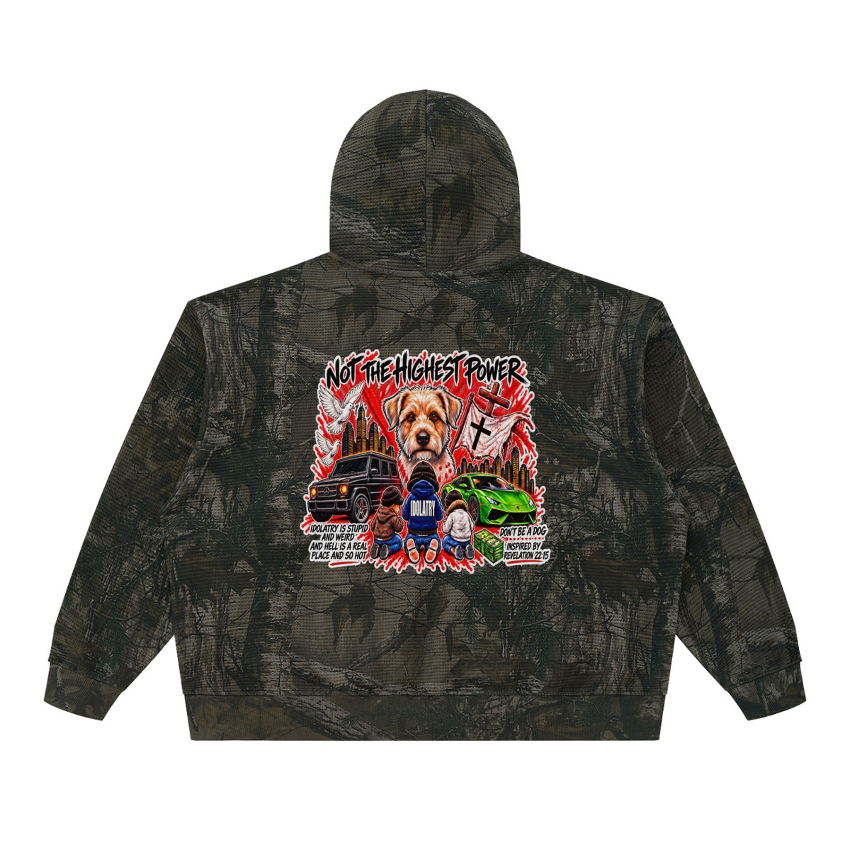 IDOLATRY IS STUPID AND WEIRD AND HELL IS A REAL PLACE AND SO HOT Camo Hoodie