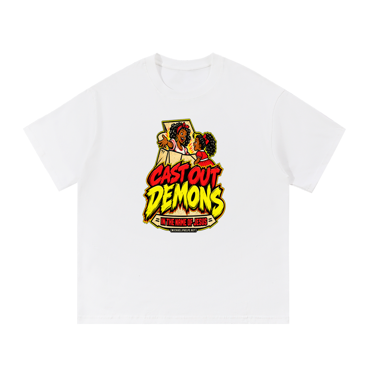 CAST OUT DEMONS IN THE NAME OF JESUS (MICHAELJPHELPS.NET) T-Shirt