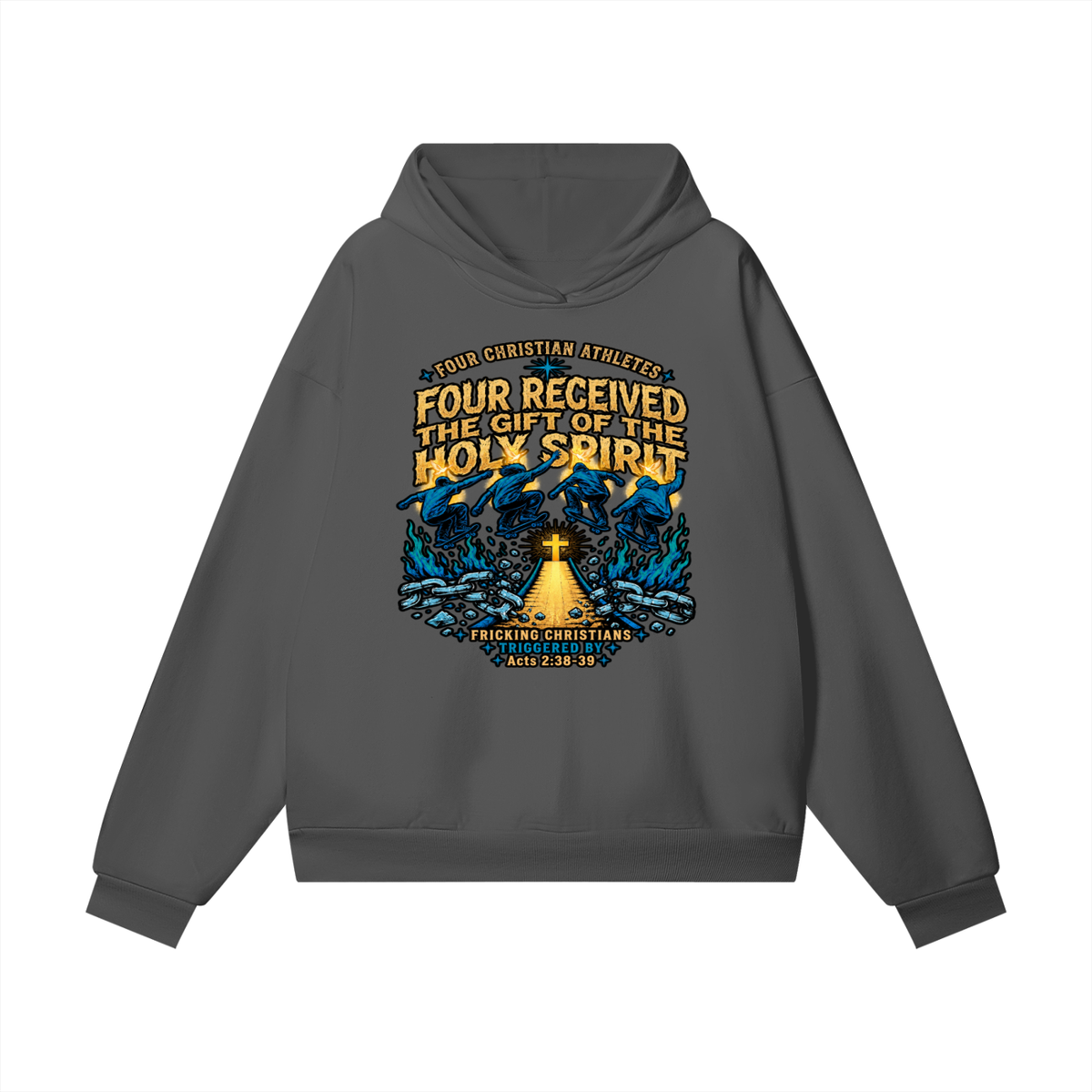FOUR CHRISTIAN ATHLETES FOUR RECEIVED THE GIFT OF THE HOLY SPIRIT FRICKING CHRISTIANS TRIGGERED BY Acts 2:38-39 Hoodie
