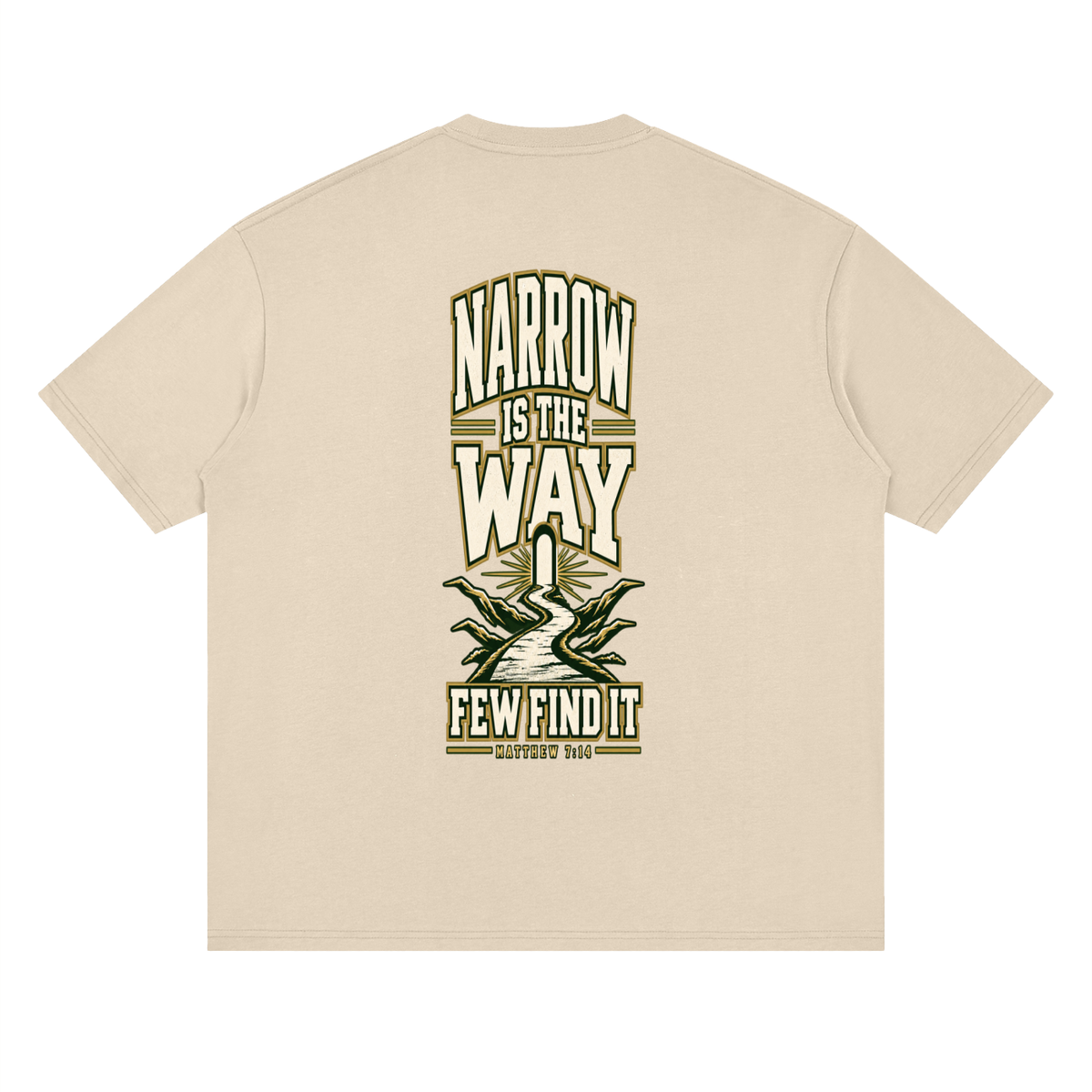 SAVED BY GRACE THROUGH FAITH NARROW IS THE WAY T-Shirt