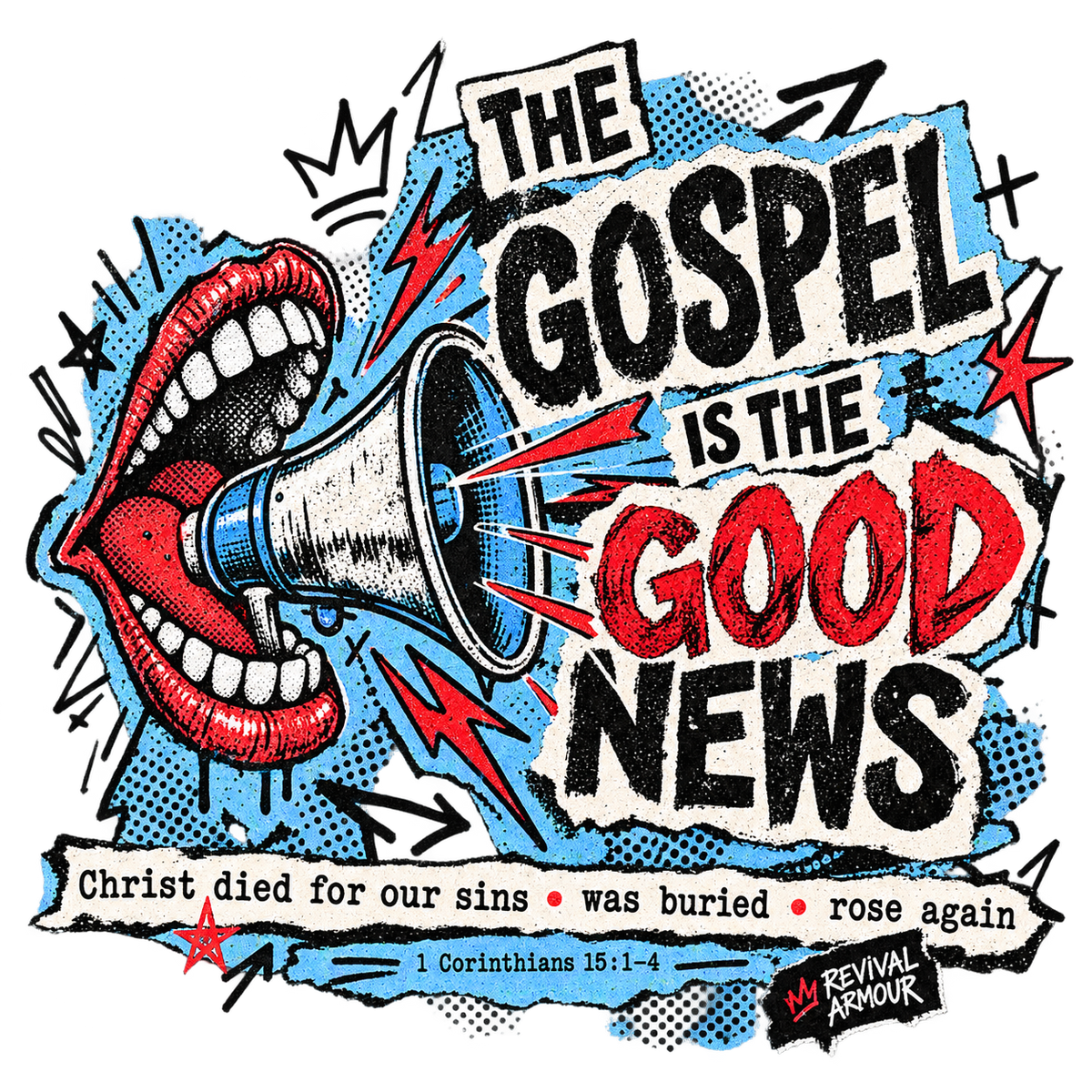 THE GOSPEL IS THE GOOD NEWS CHRIST DIED FOR OUR SINS . WAS BURIED . ROSE AGAIN -- 1 CORINTHIANS 15:1-4 -- Hoodie